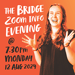 The Bridge Zoom Info Evening - 12 August 2024